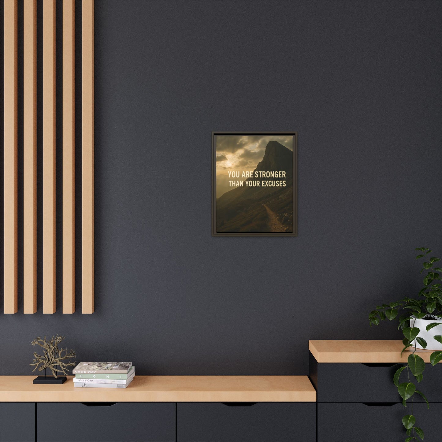 Canvas Print - "You are stronger than your excuses."