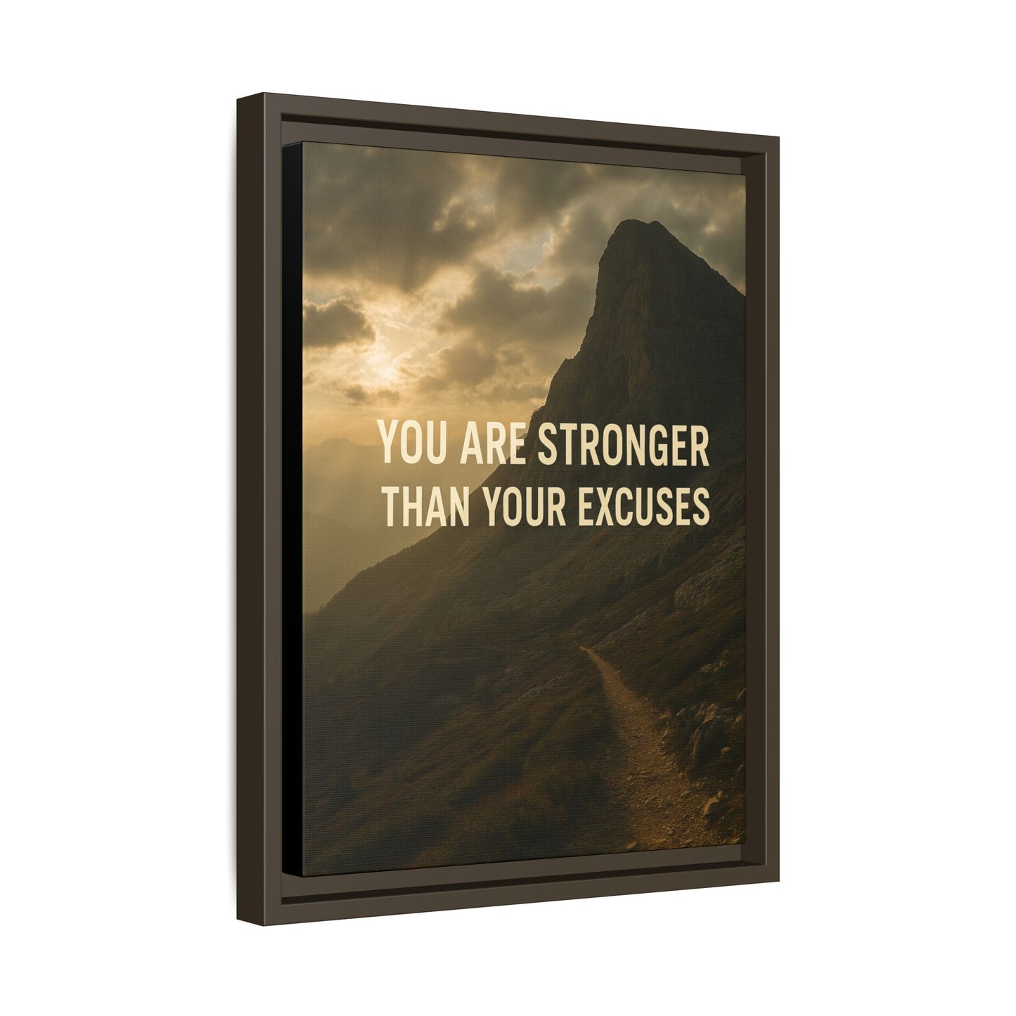 Canvas Print - "You are stronger than your excuses."
