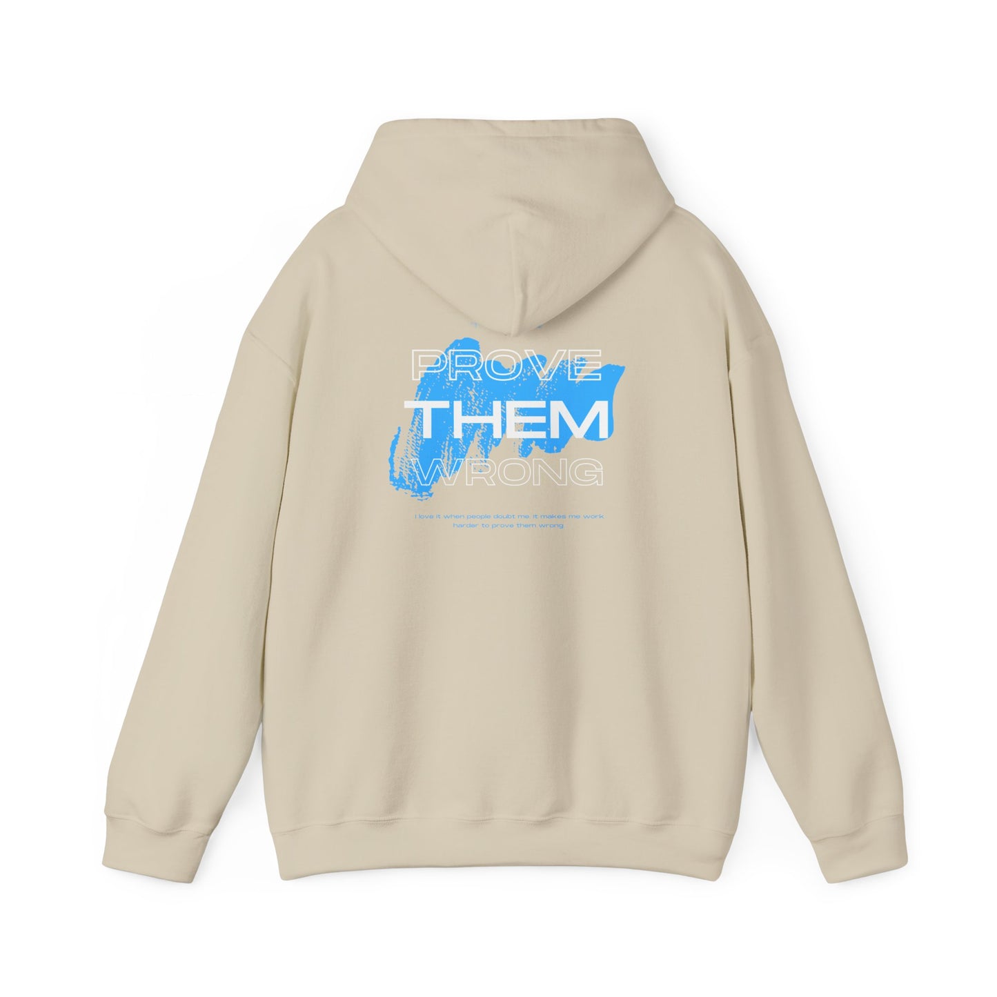 Hooded Sweatshirt - Prove Them Wrong