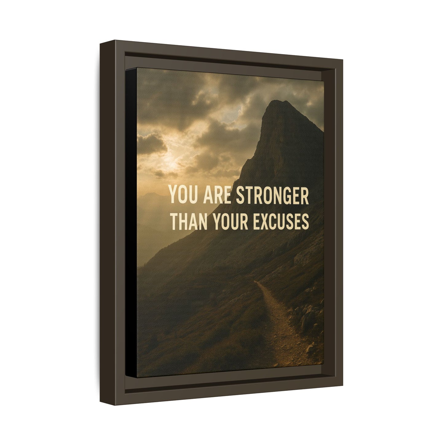 Canvas Print - "You are stronger than your excuses."