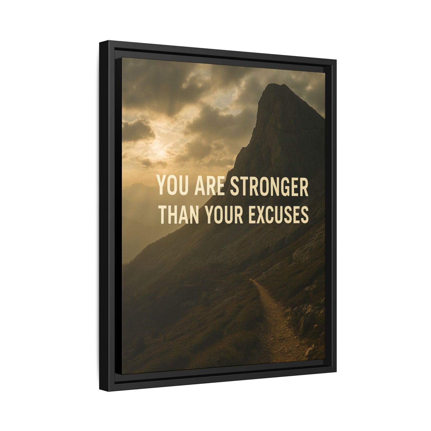 Canvas Print - "You are stronger than your excuses."