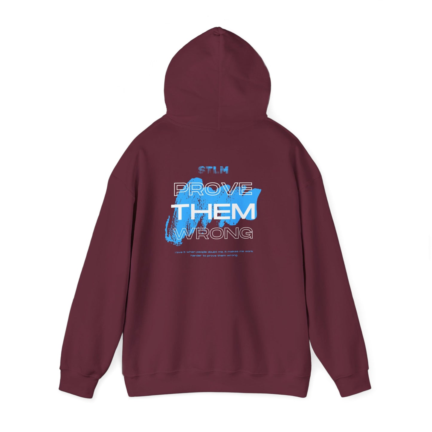 Hooded Sweatshirt - Prove Them Wrong
