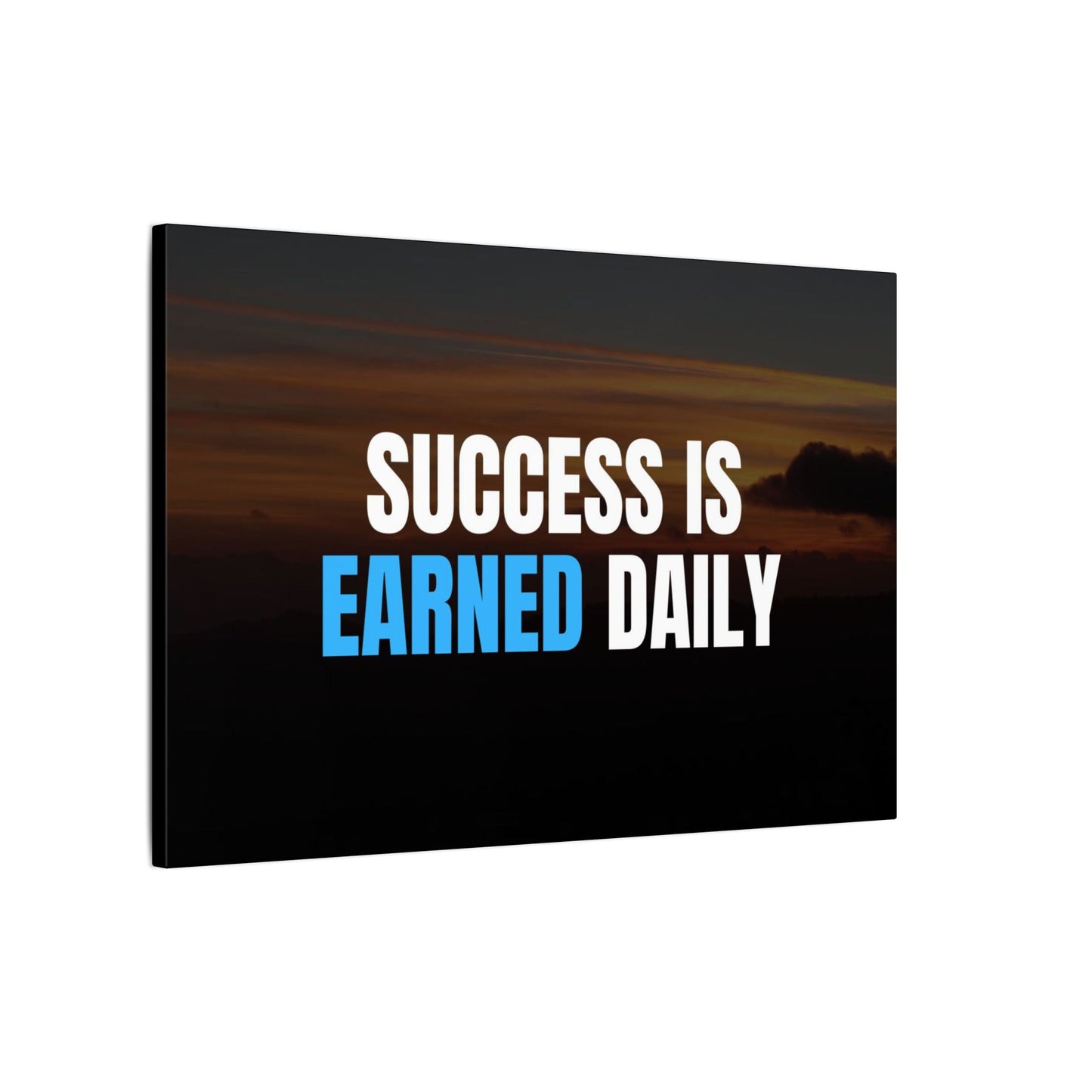 Canvas Print - Success is Earned Daily