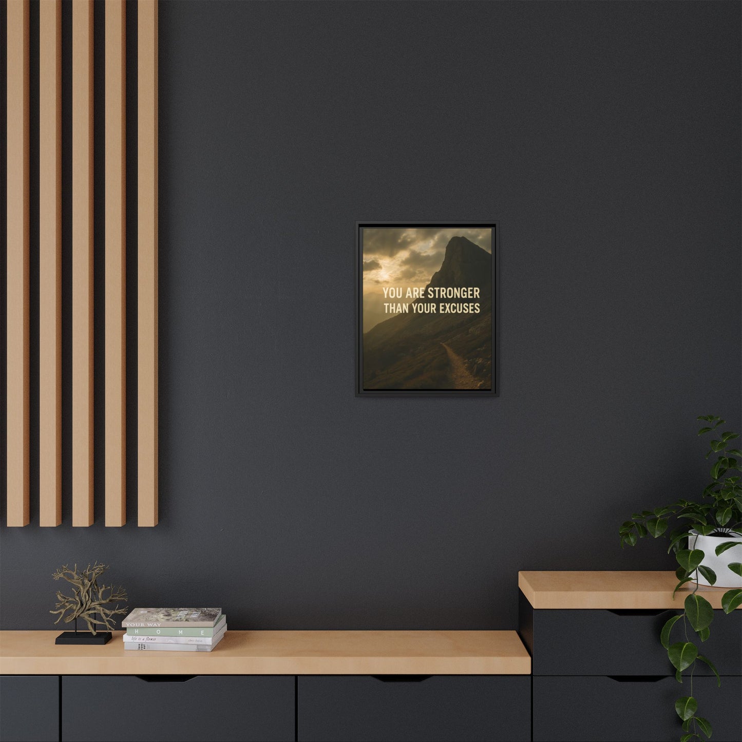 Canvas Print - "You are stronger than your excuses."