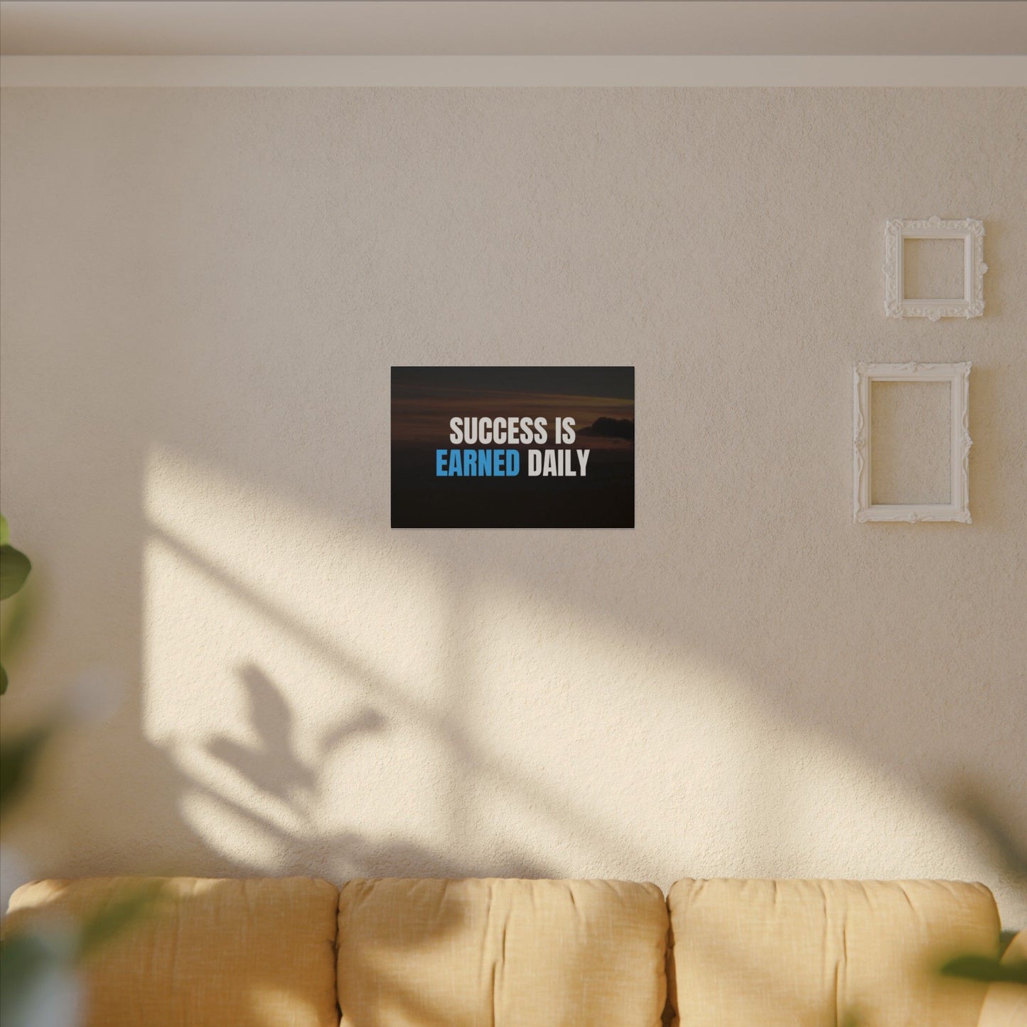 Canvas Print - Success is Earned Daily
