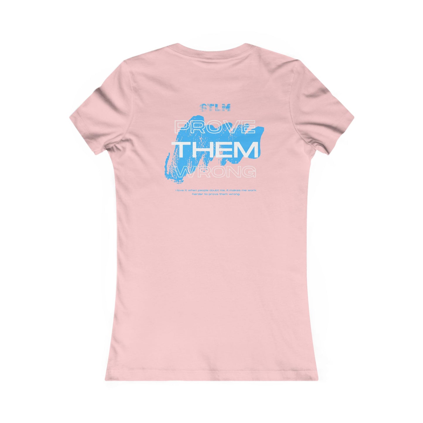 Women's Motivational Tee | Prove Them Wrong