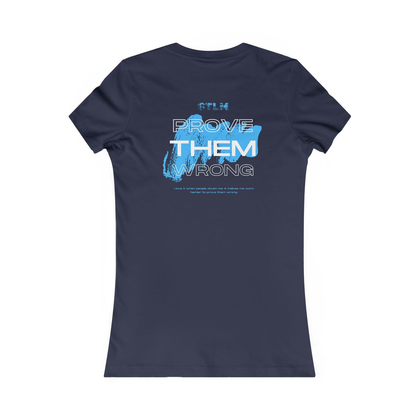 Women's Motivational Tee | Prove Them Wrong