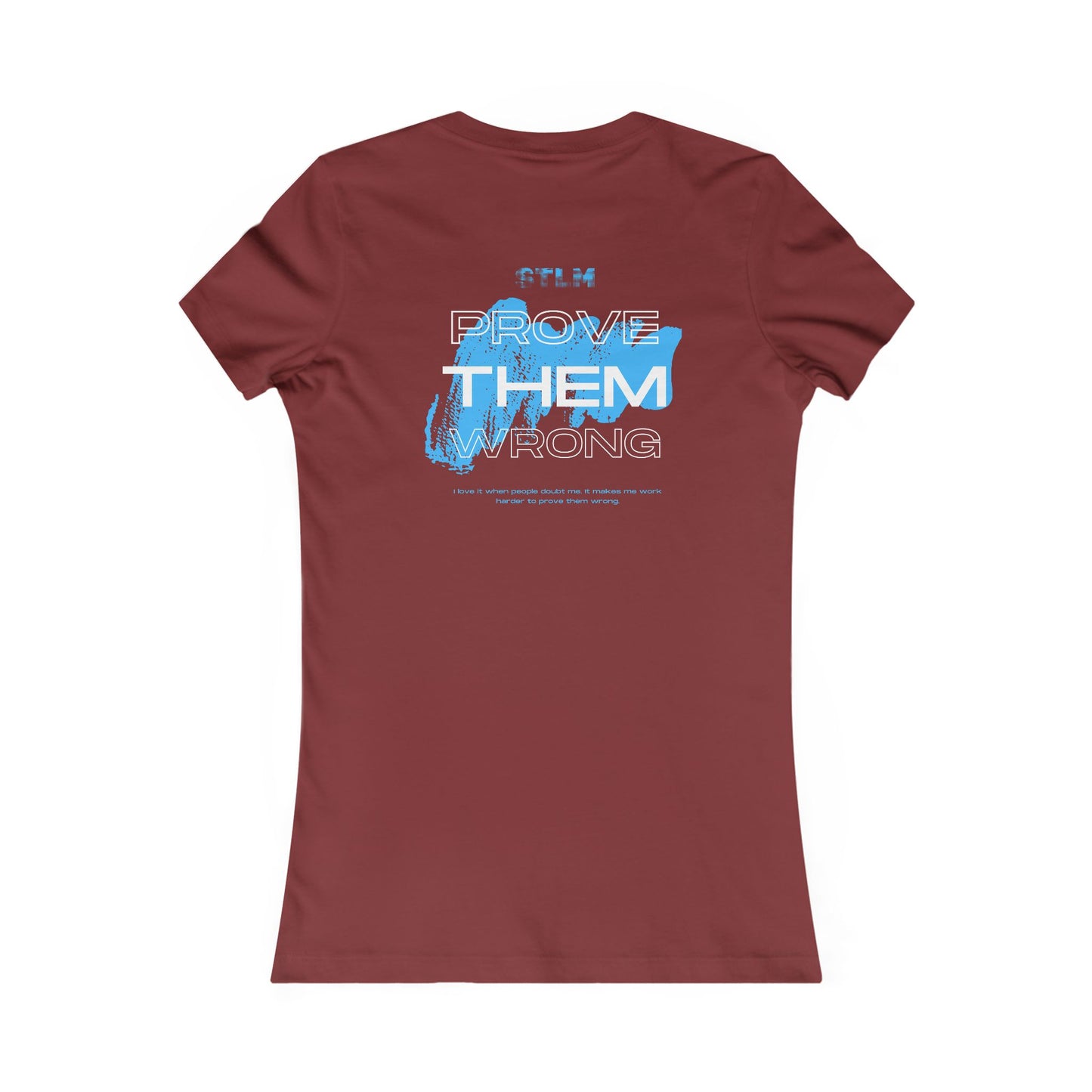 Women's Motivational Tee | Prove Them Wrong