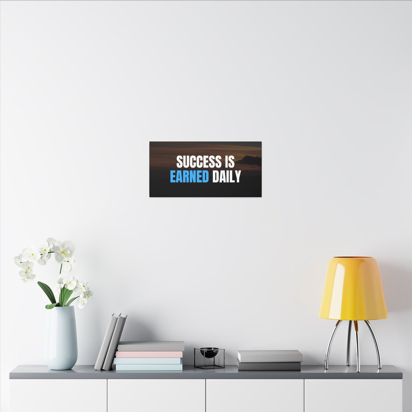 Canvas Print - Success is Earned Daily