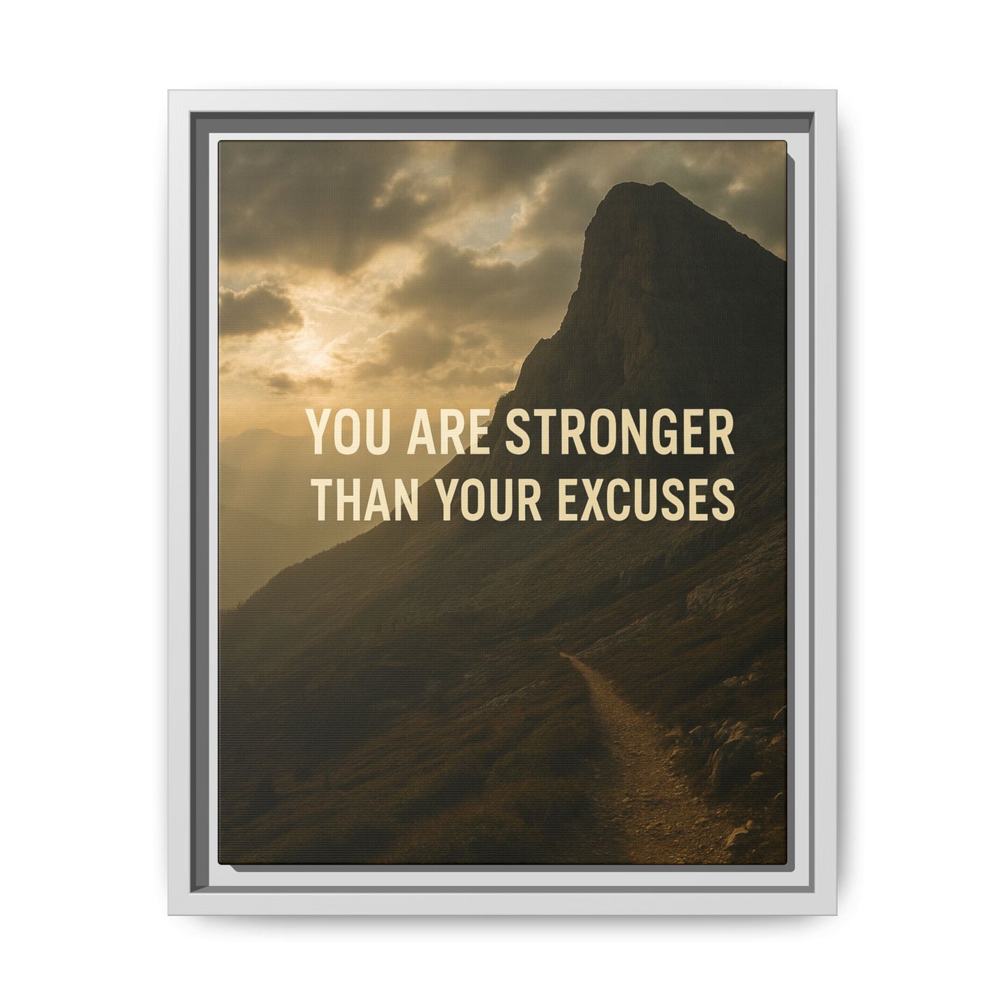 Canvas Print - "You are stronger than your excuses."