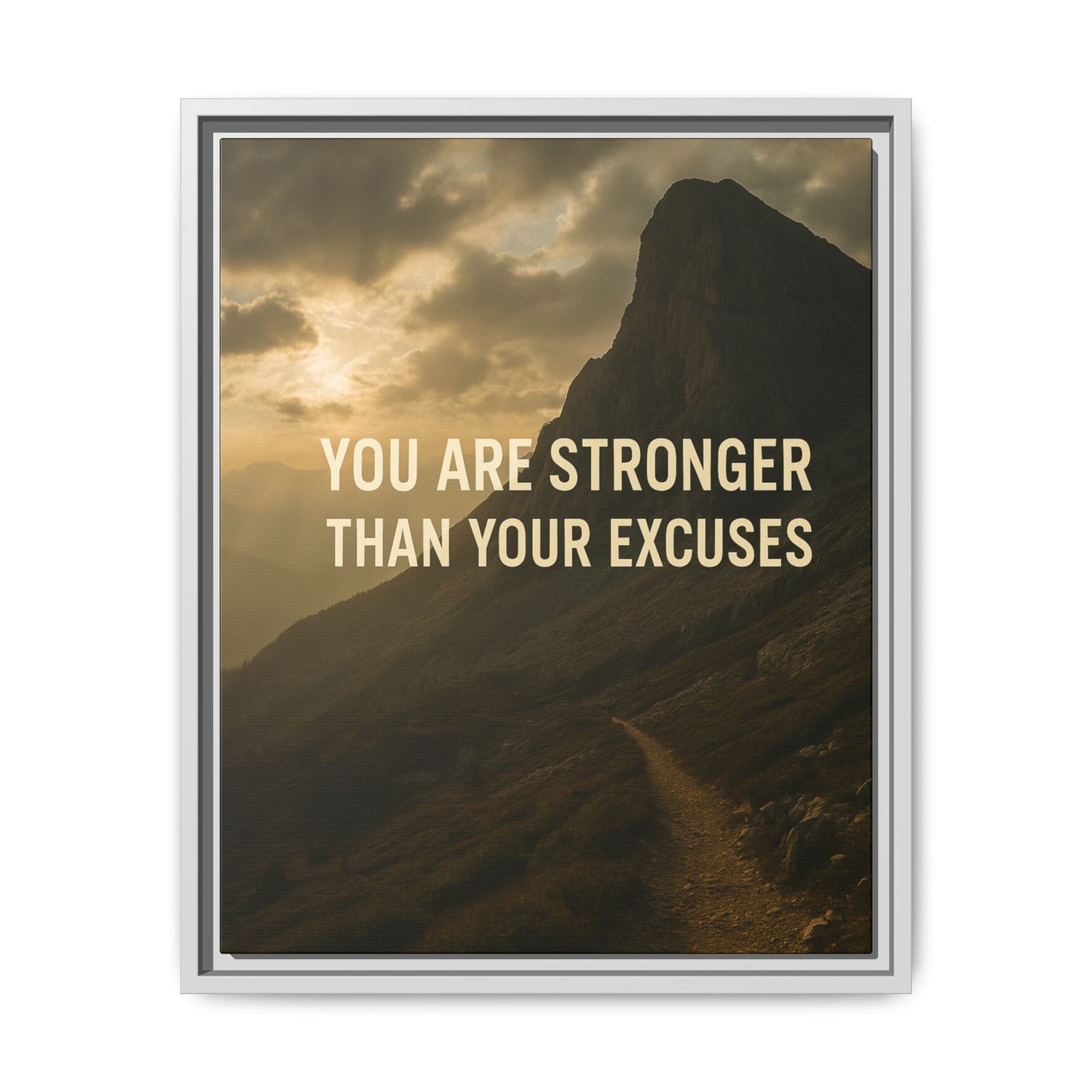 Canvas Print - "You are stronger than your excuses."