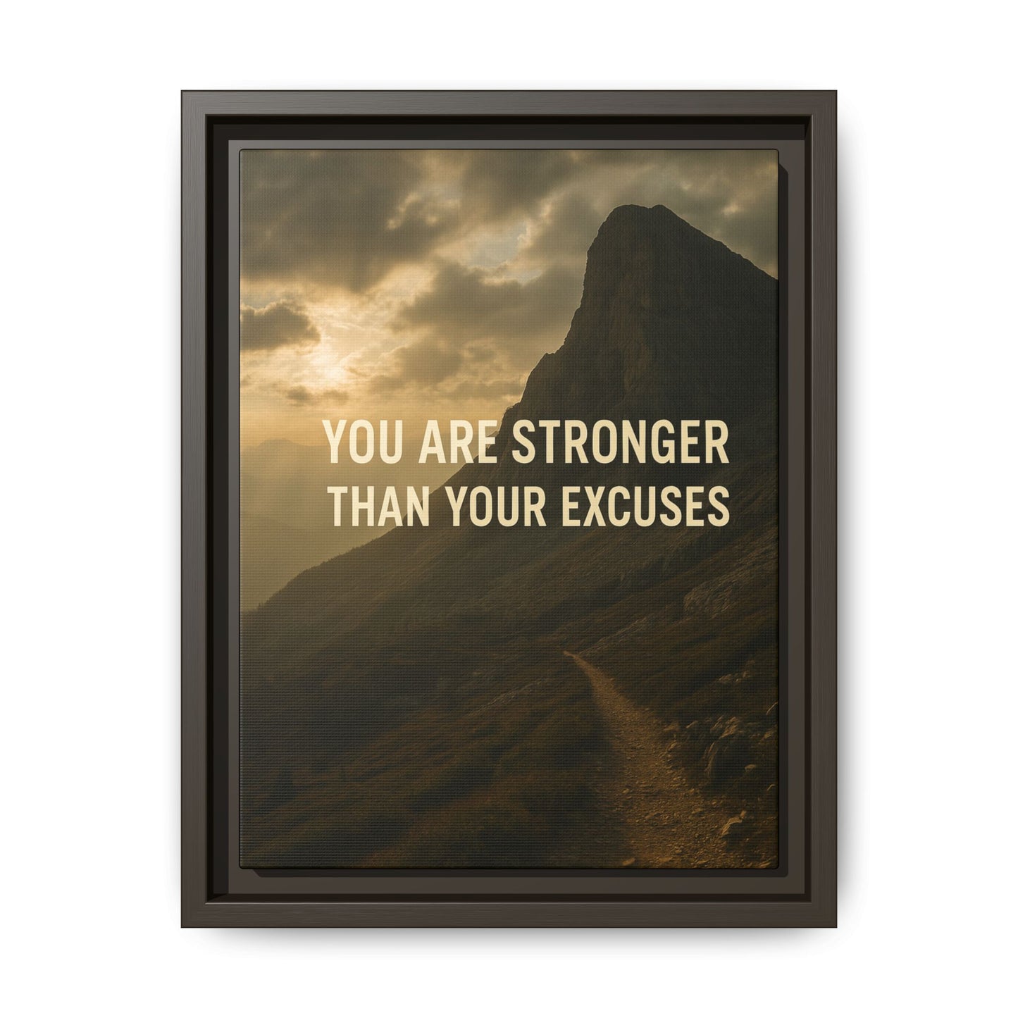 Canvas Print - "You are stronger than your excuses."