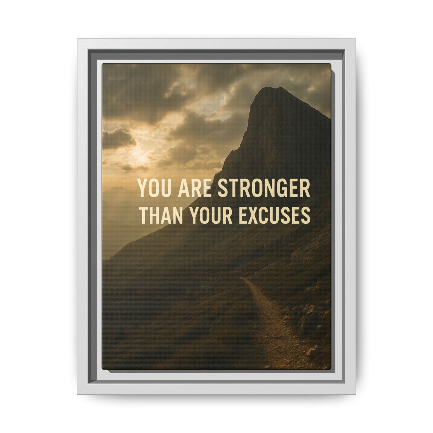 Canvas Print - "You are stronger than your excuses."