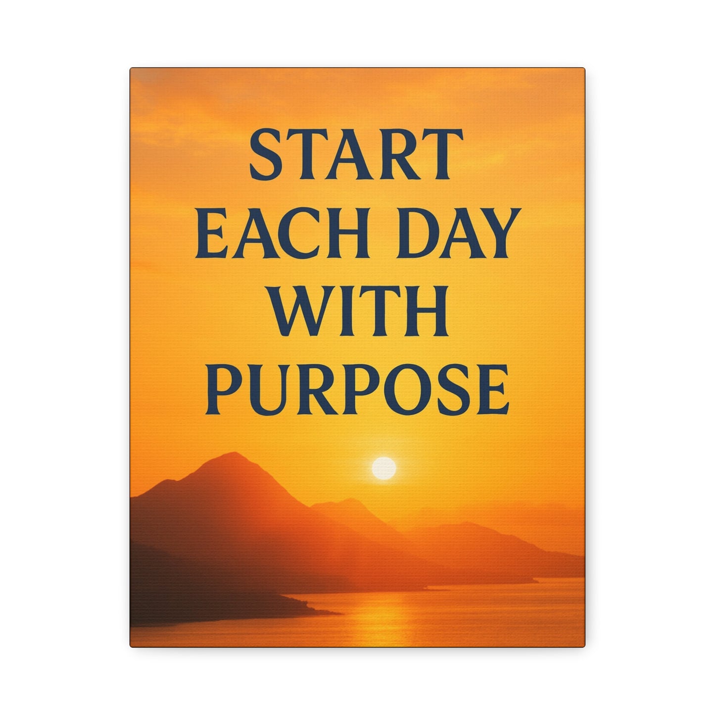 Motivational Wall Canvas "Start each day with purpose."