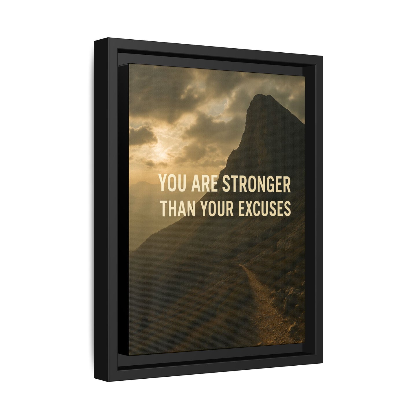 Canvas Print - "You are stronger than your excuses."