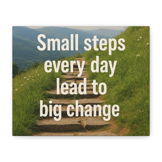 Small steps every day lead to big change