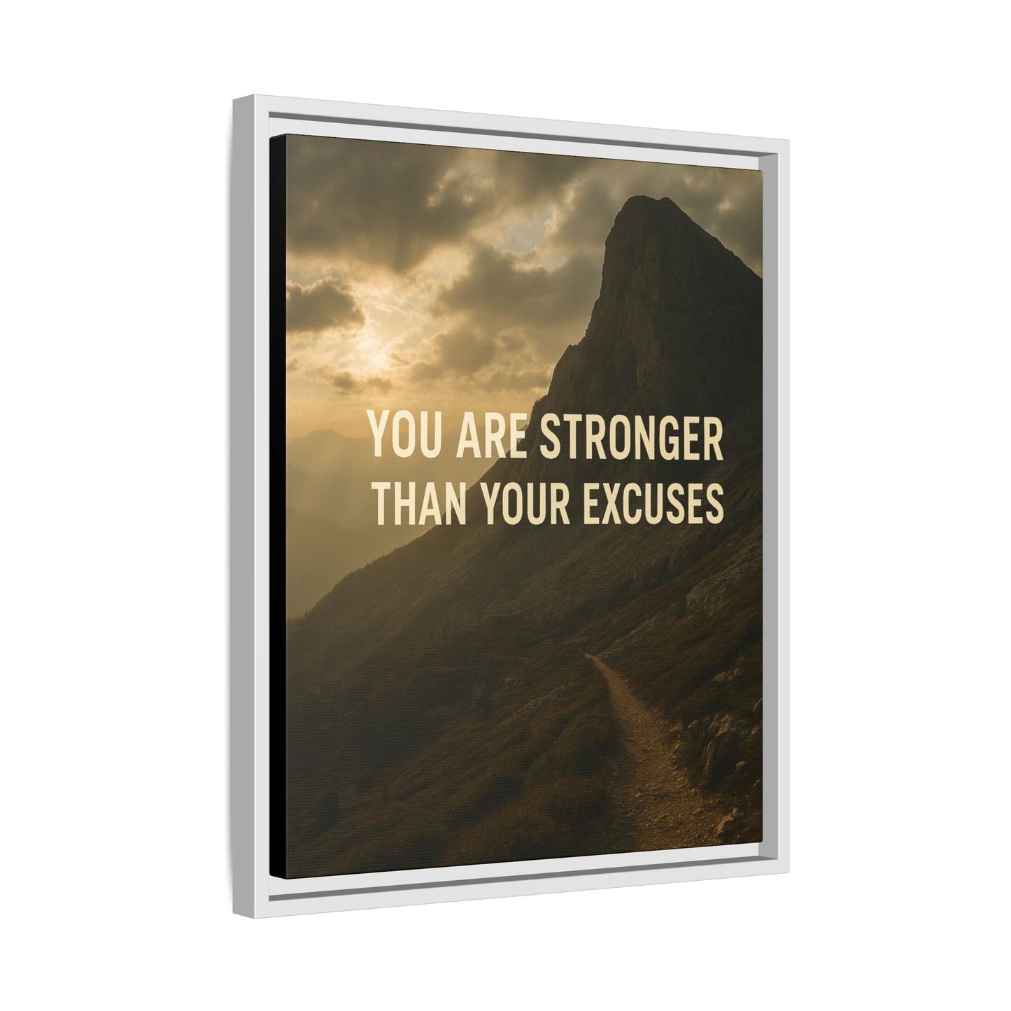 Canvas Print - "You are stronger than your excuses."