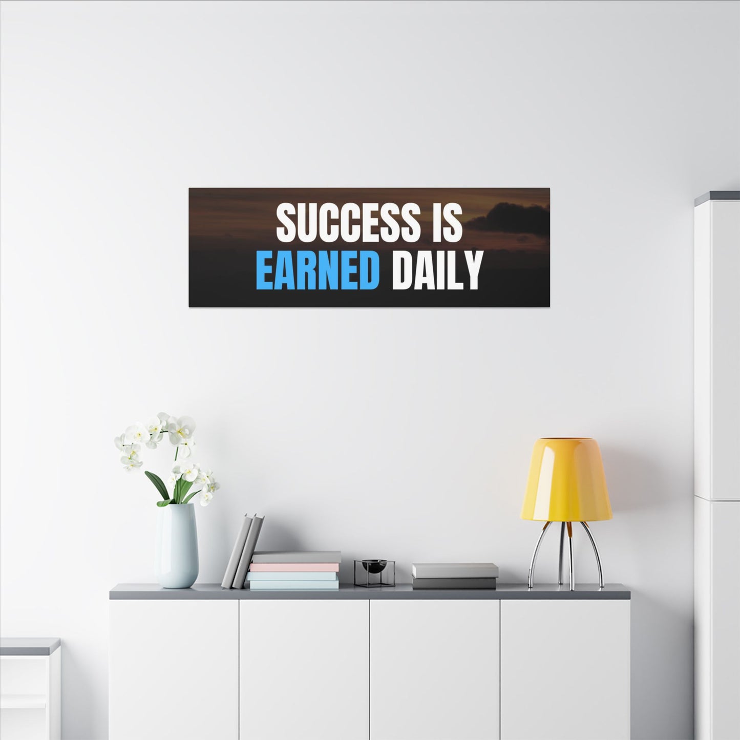 Canvas Print - Success is Earned Daily