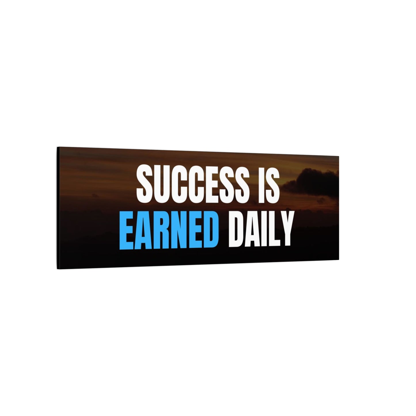 Canvas Print - Success is Earned Daily