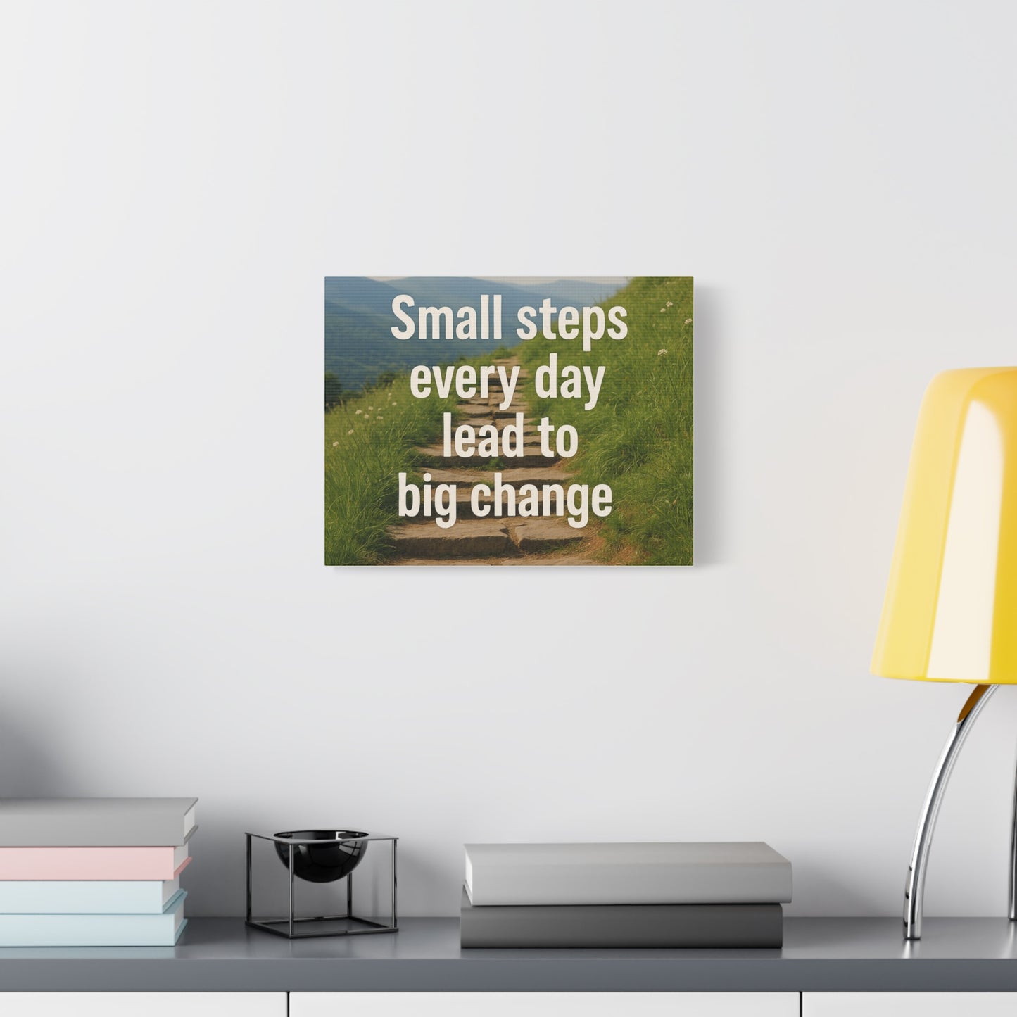 Small steps every day lead to big change
