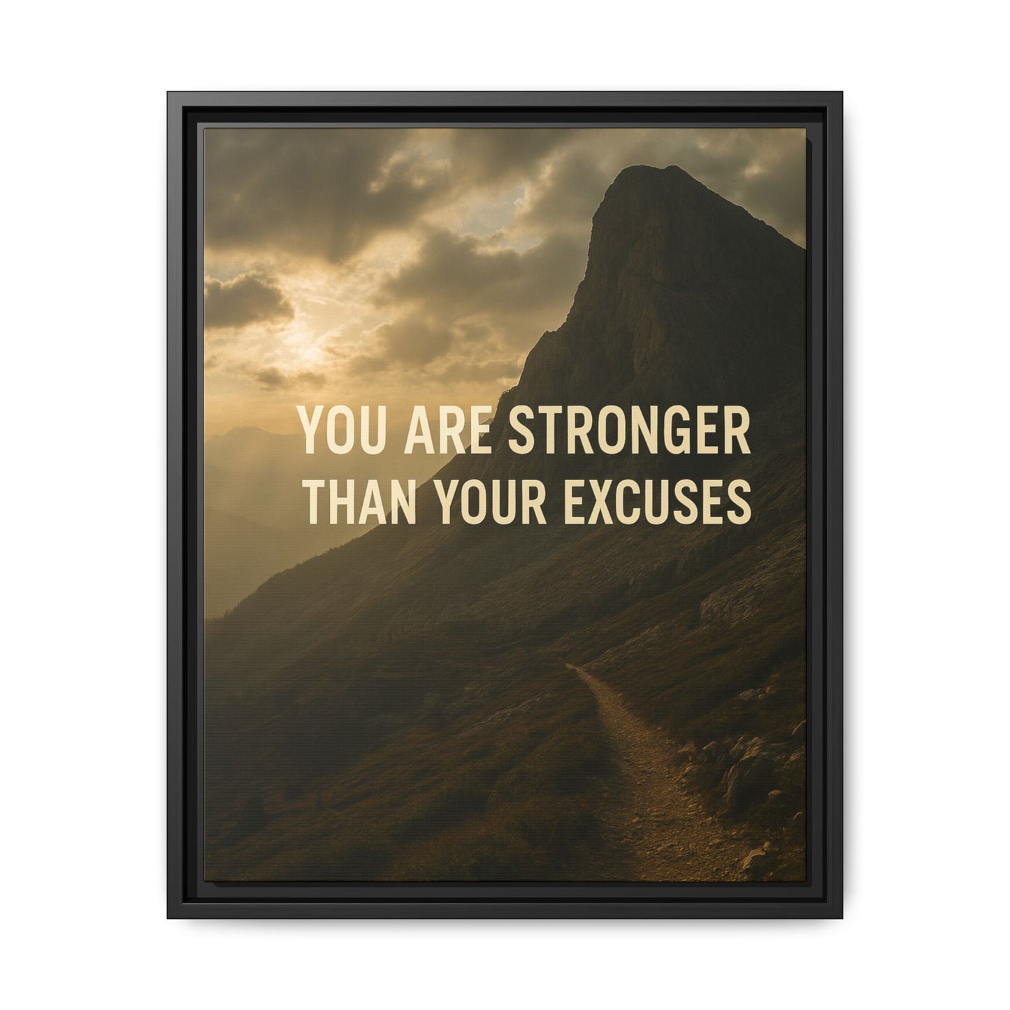 Canvas Print - "You are stronger than your excuses."