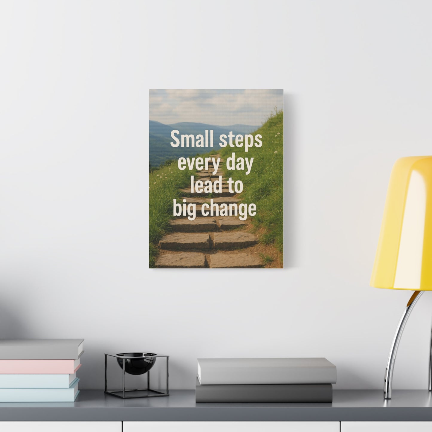 Small steps every day lead to big change