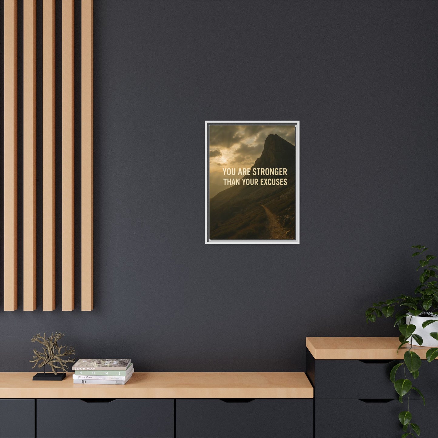 Canvas Print - "You are stronger than your excuses."