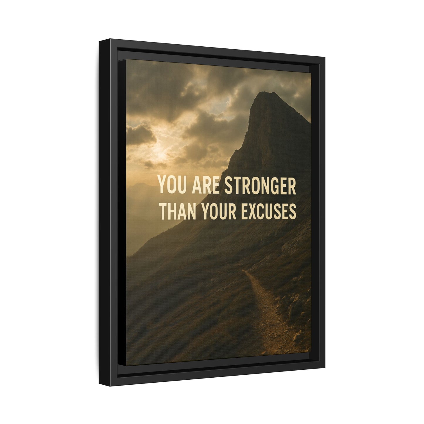 Canvas Print - "You are stronger than your excuses."