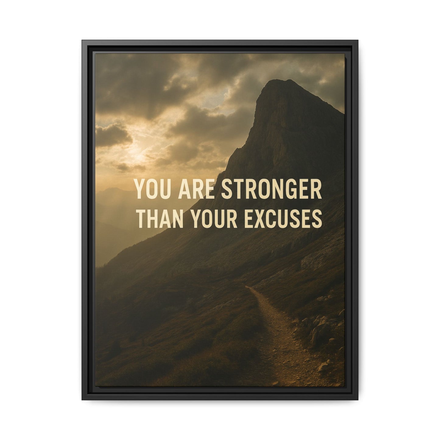 Canvas Print - "You are stronger than your excuses."