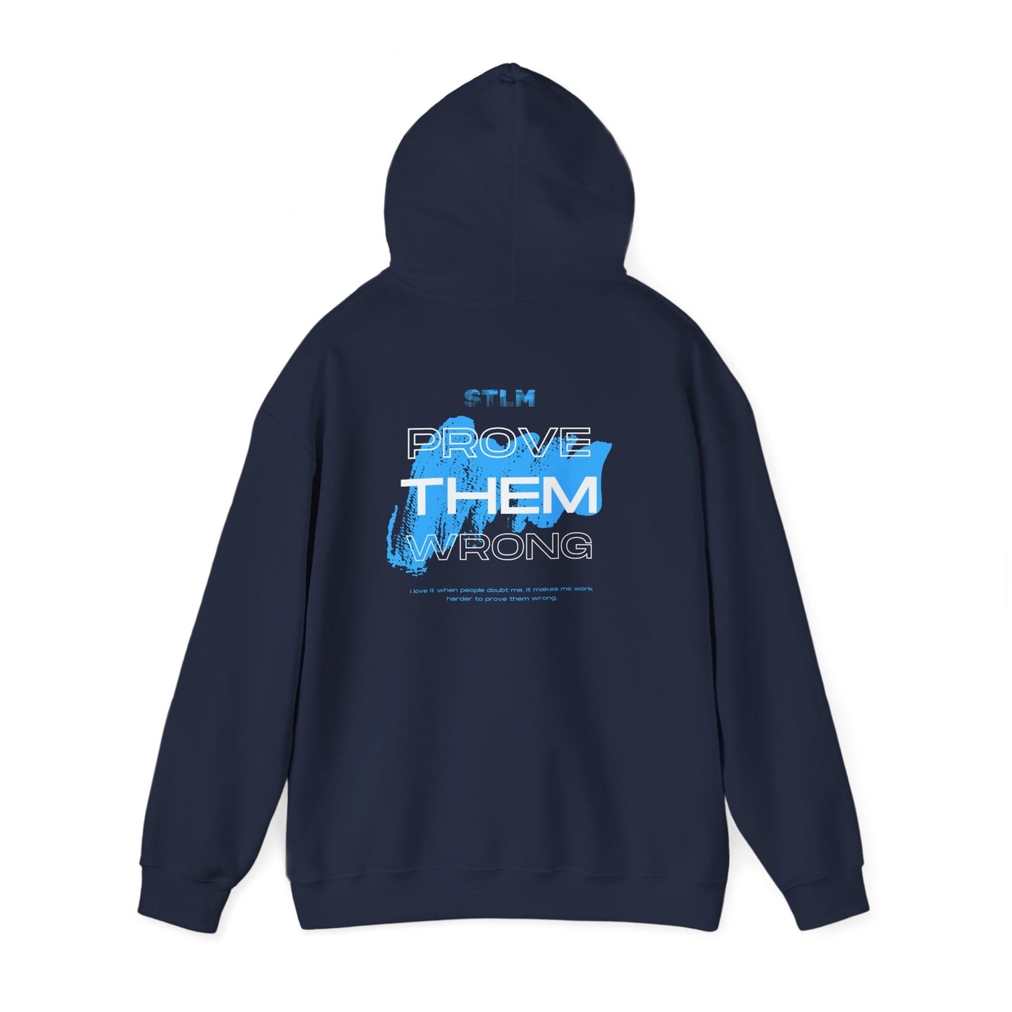 Hooded Sweatshirt - Prove Them Wrong