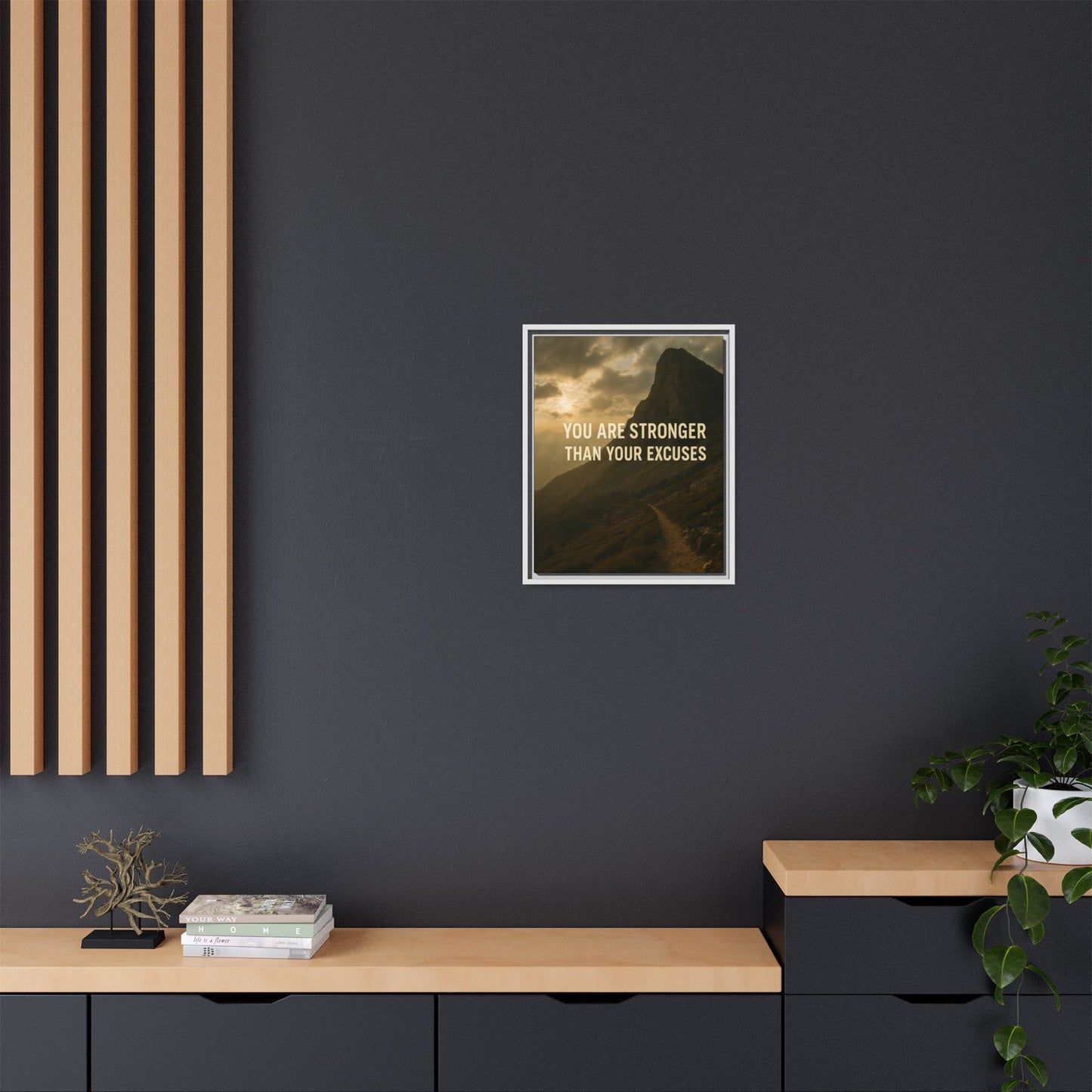 Canvas Print - "You are stronger than your excuses."