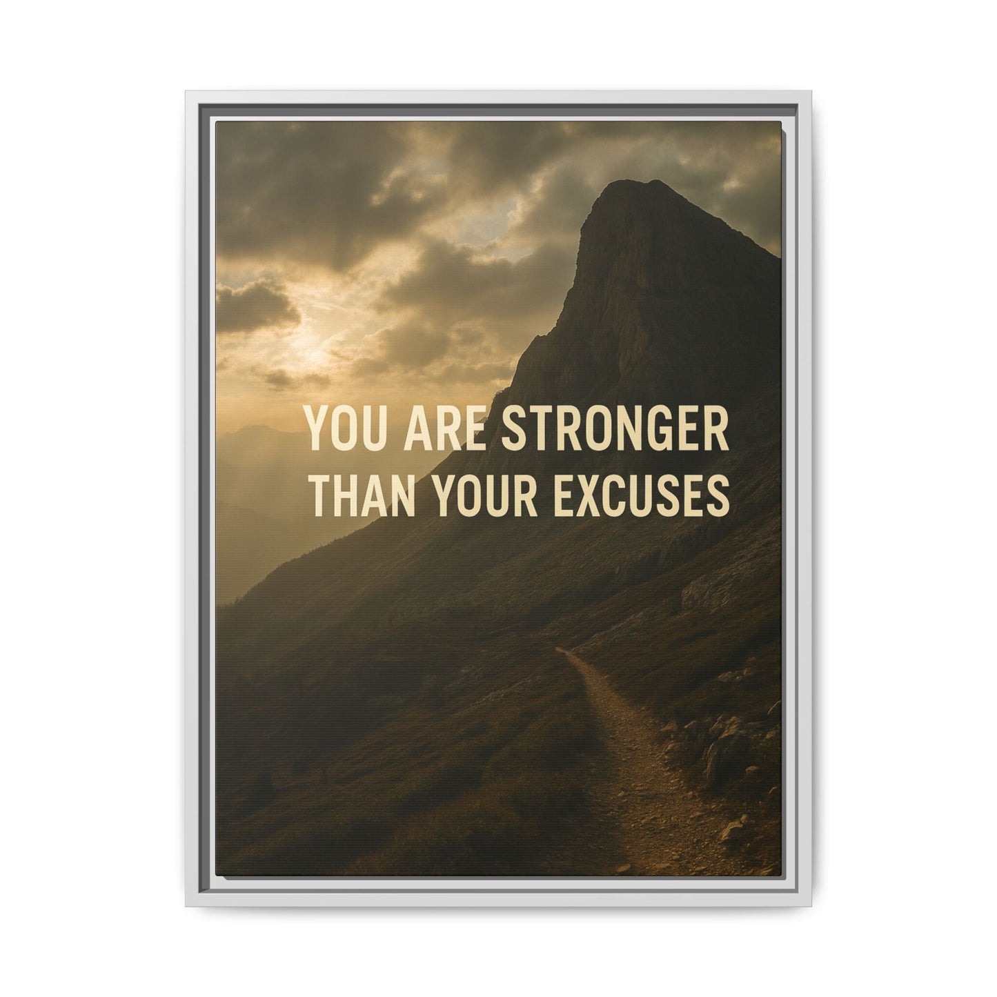 Canvas Print - "You are stronger than your excuses."