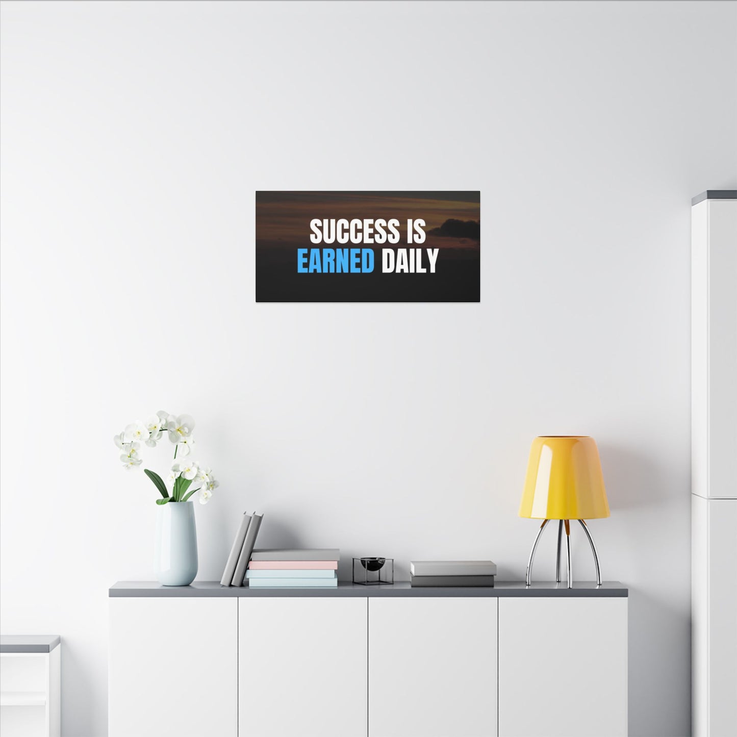 Canvas Print - Success is Earned Daily