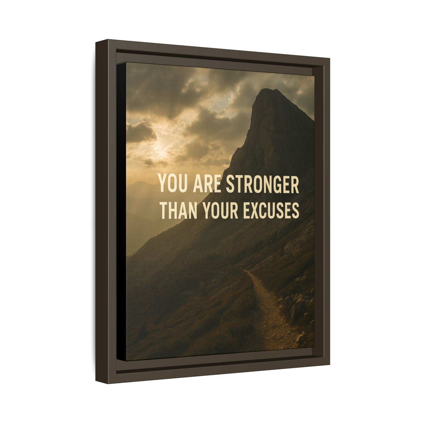 Canvas Print - "You are stronger than your excuses."