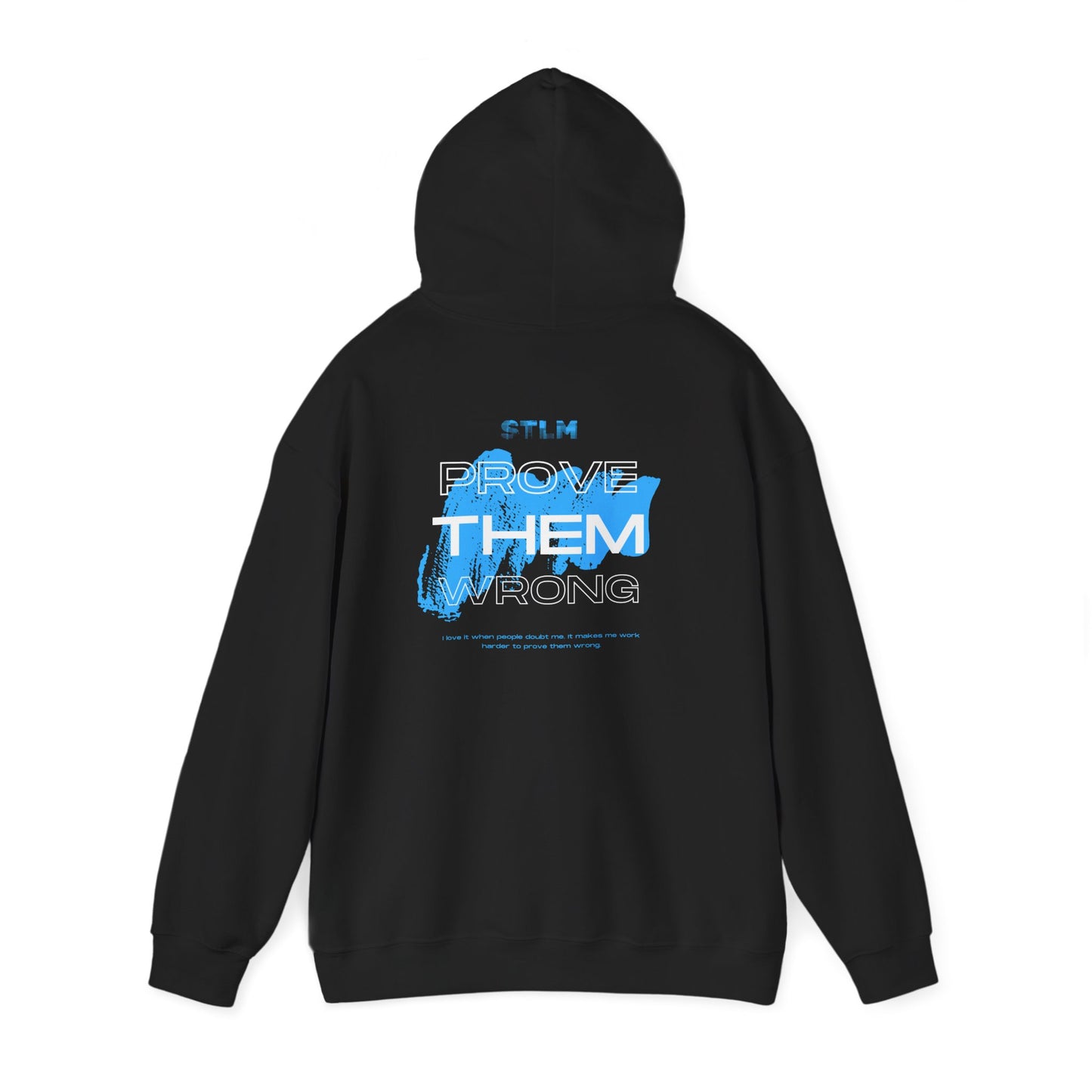Hooded Sweatshirt - Prove Them Wrong