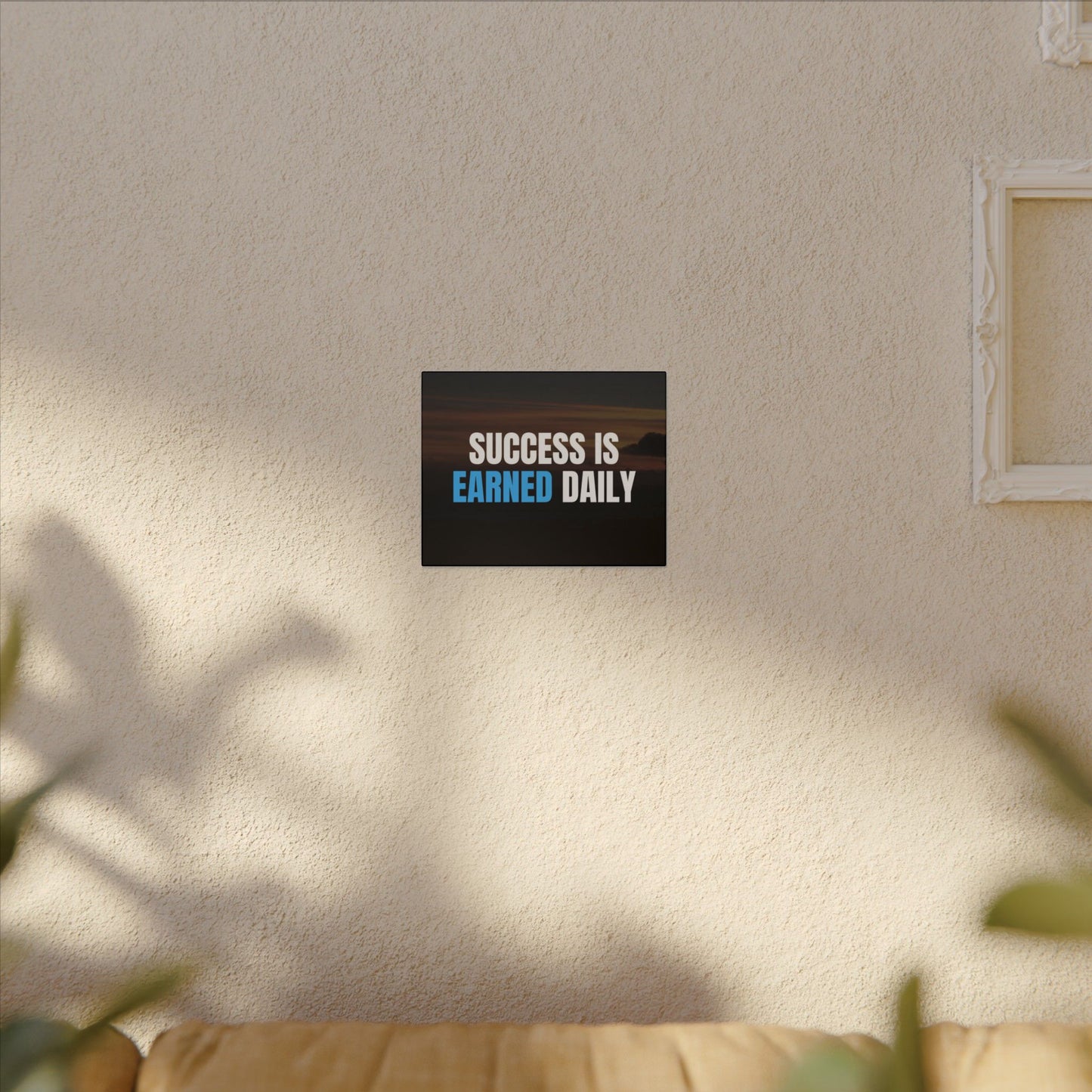 Canvas Print - Success is Earned Daily