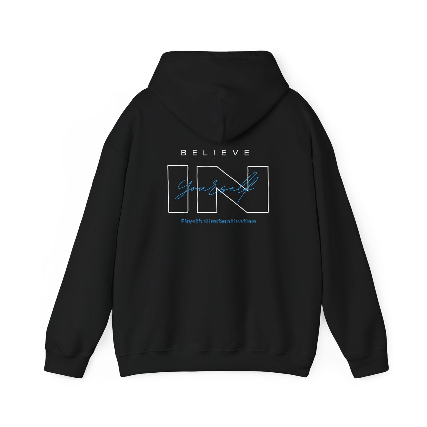 Believe in YOURSELF Hoodie