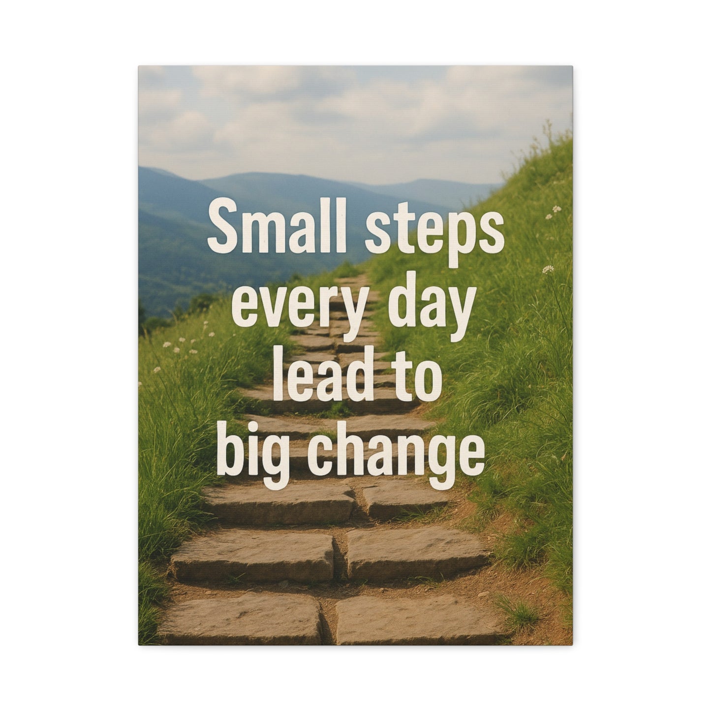 Small steps every day lead to big change