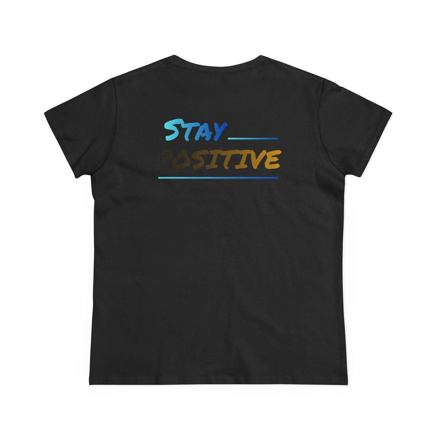 Graphic Tee Stay Positive Women's