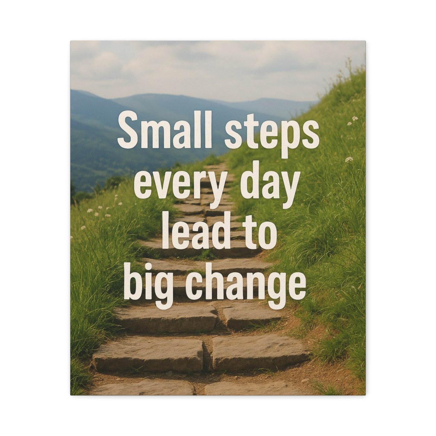 Small steps every day lead to big change