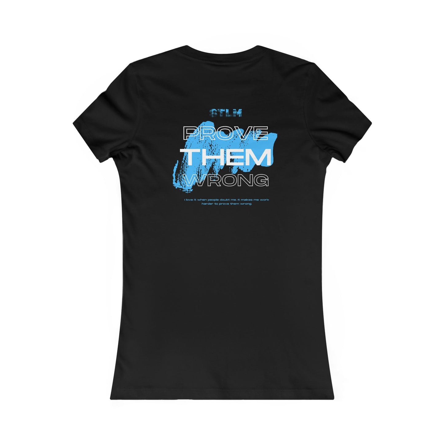 Women's Motivational Tee | Prove Them Wrong