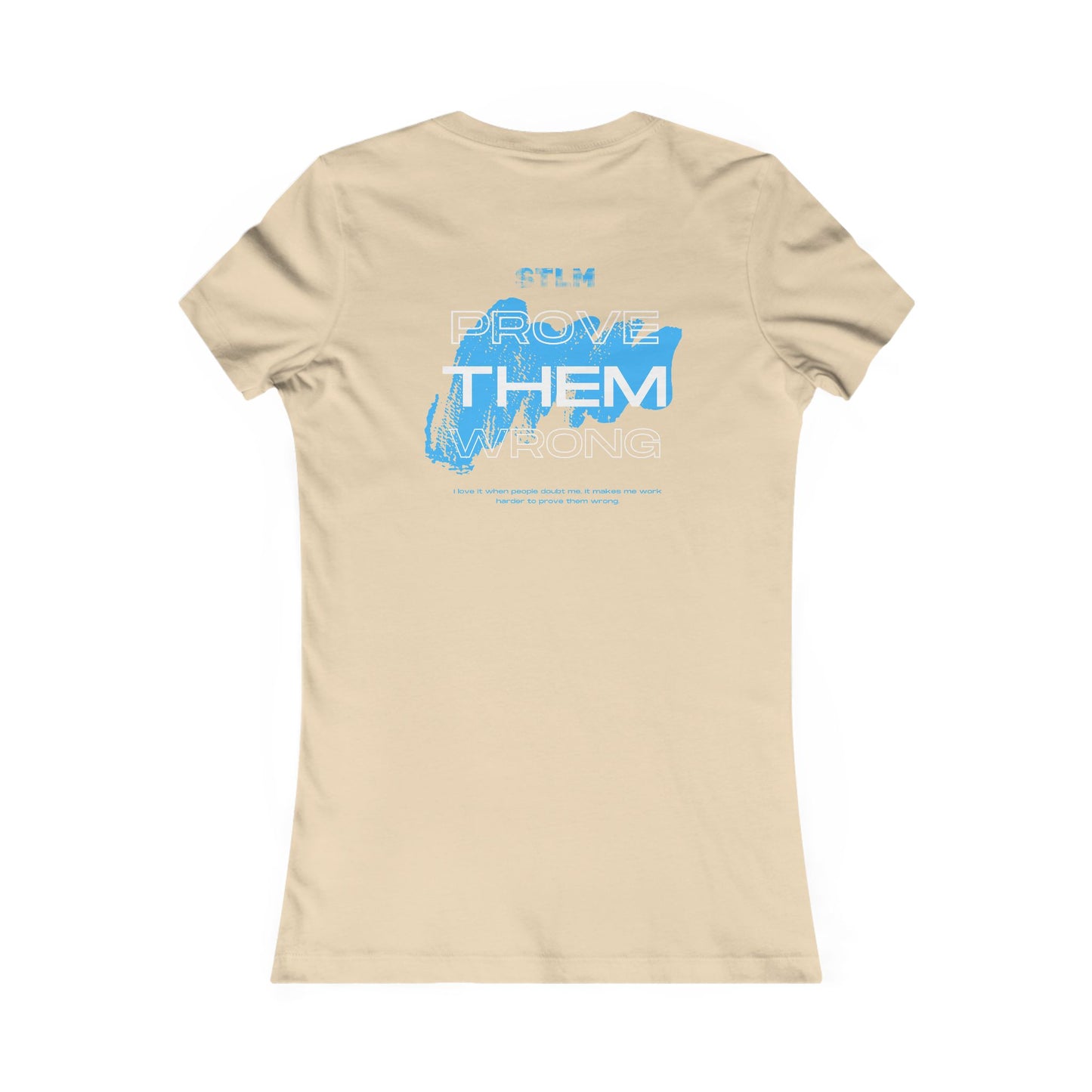 Women's Motivational Tee | Prove Them Wrong