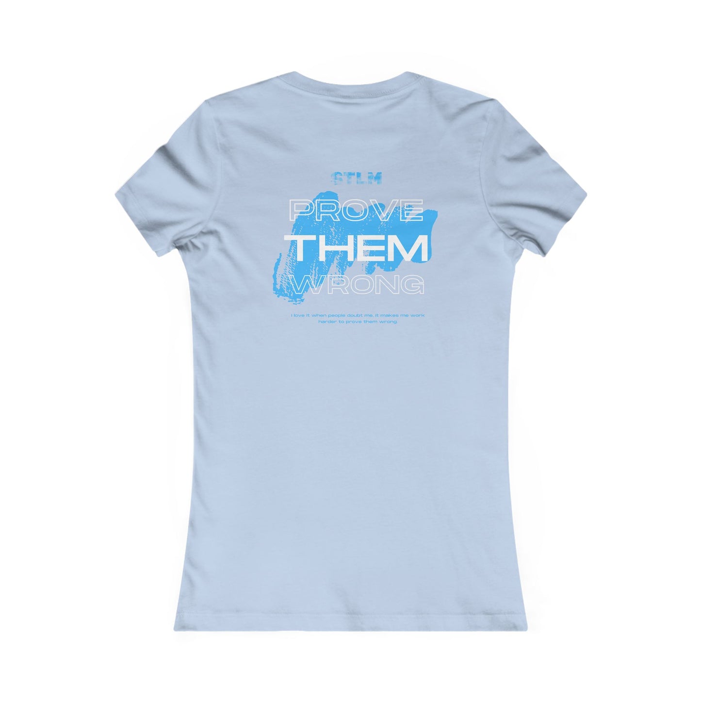 Women's Motivational Tee | Prove Them Wrong