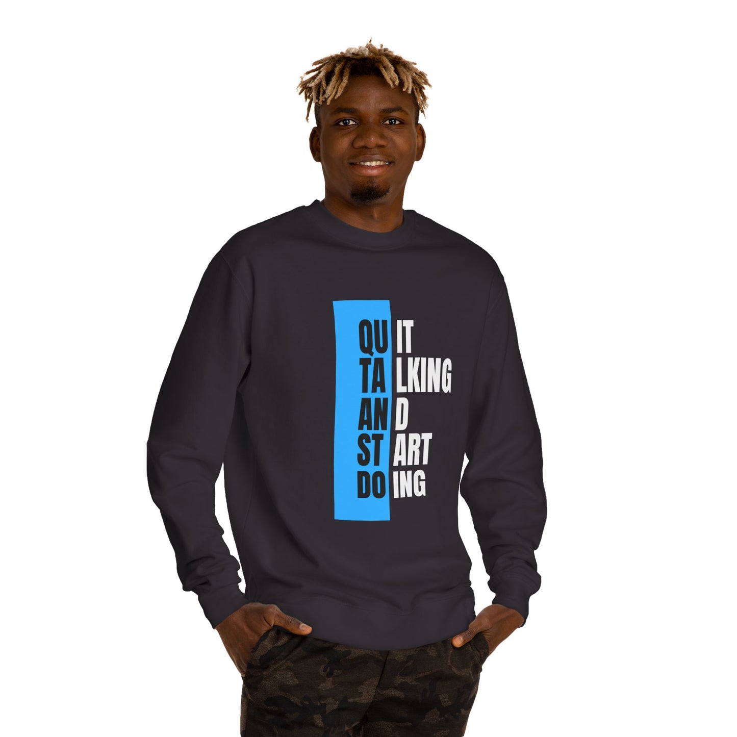 Motivational Unisex Crew Neck Sweatshirt - Quit talk start doing