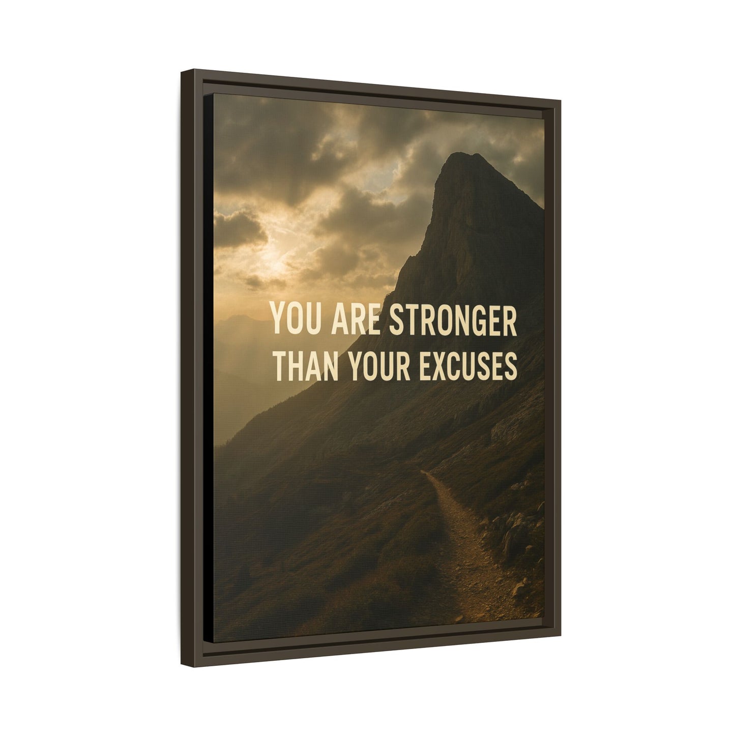 Canvas Print - "You are stronger than your excuses."