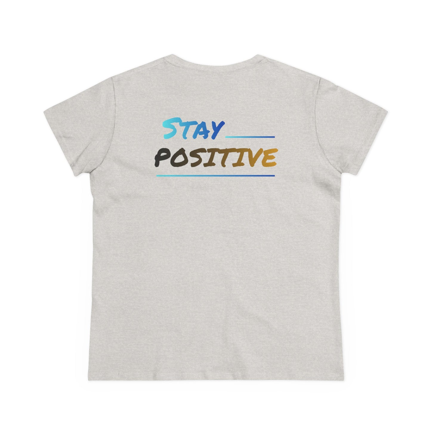 Graphic Tee Stay Positive Women's