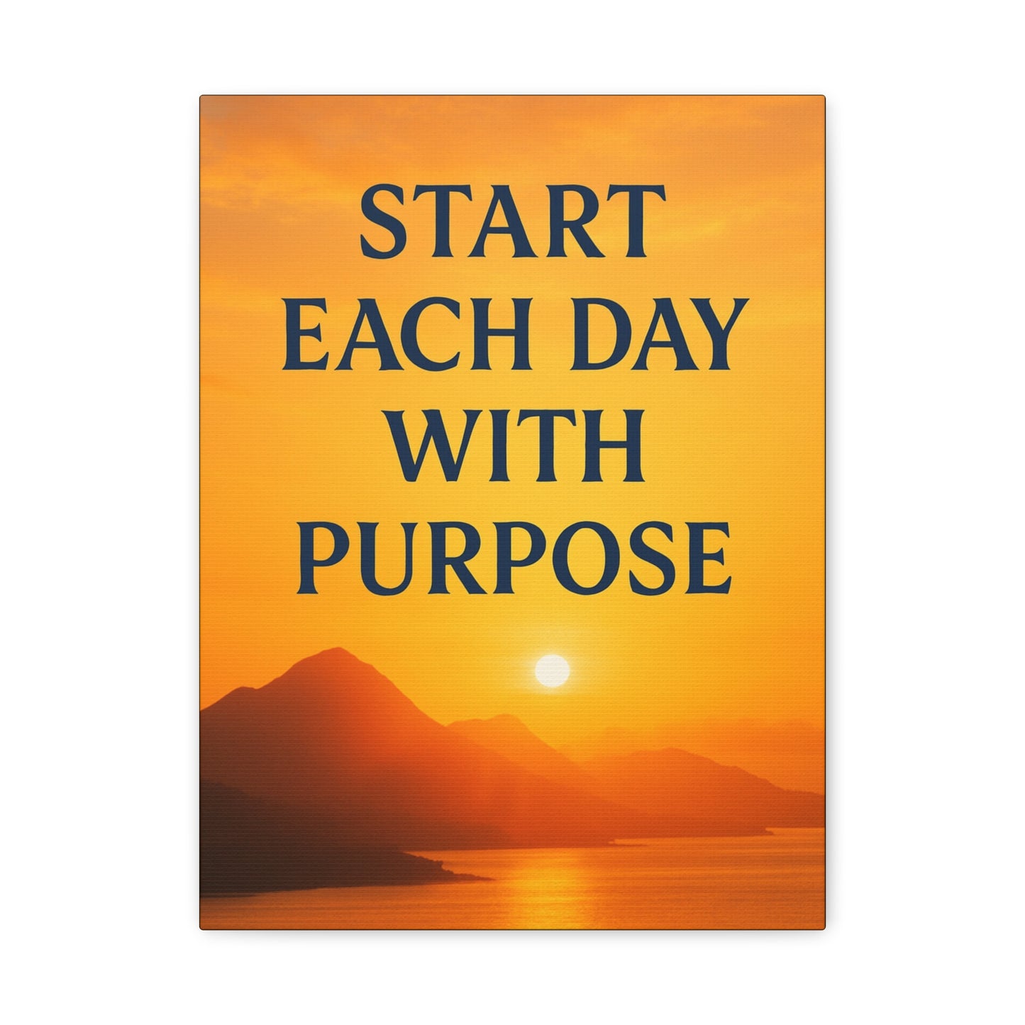 Motivational Wall Canvas "Start each day with purpose."