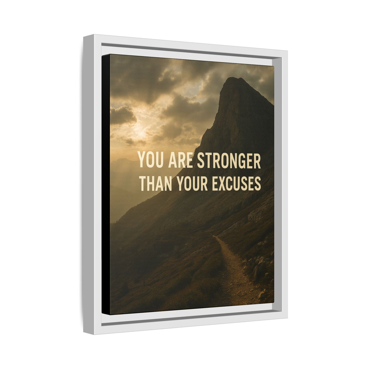Canvas Print - "You are stronger than your excuses."