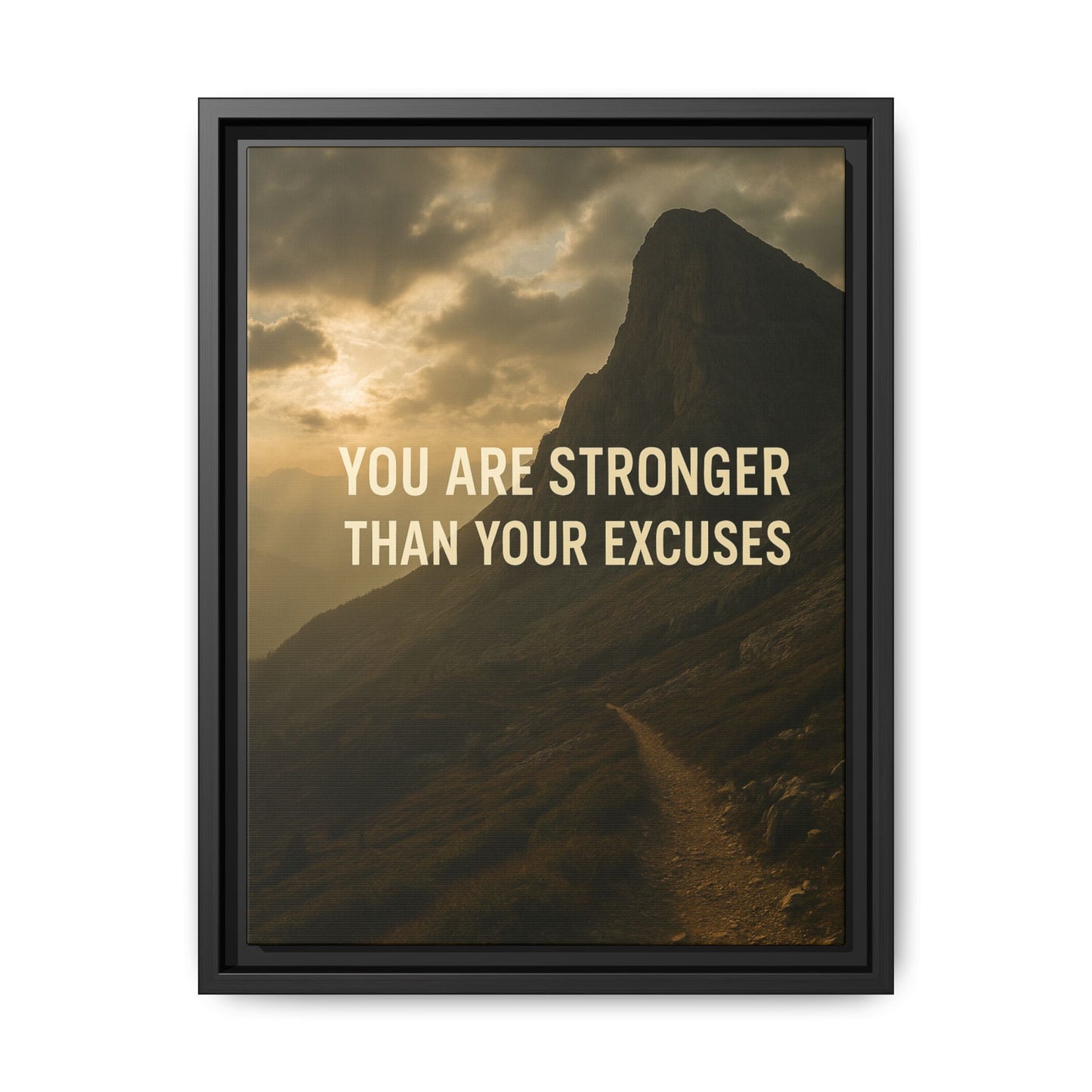 Canvas Print - "You are stronger than your excuses."