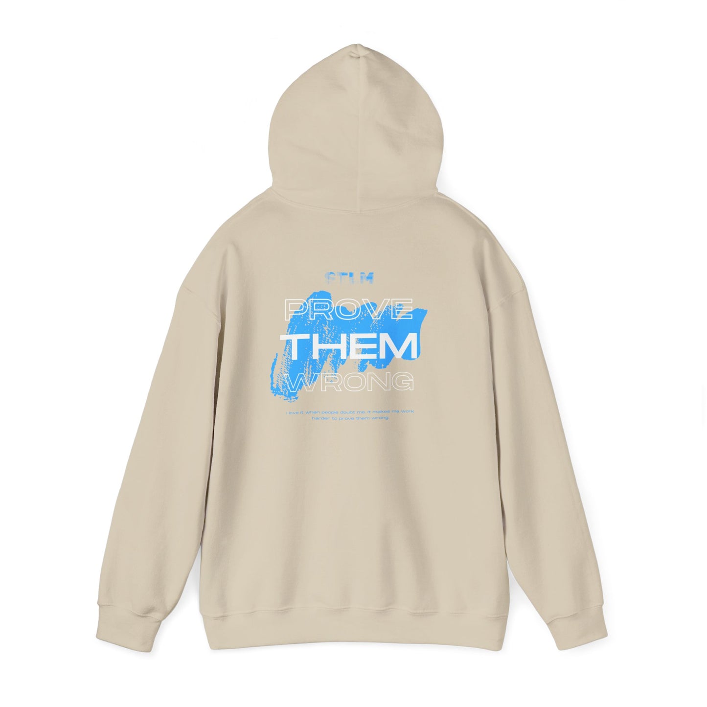 Hooded Sweatshirt - Prove Them Wrong